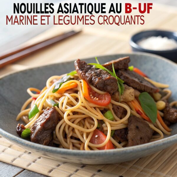 Nouilles Asiatiques au Bœuf et Légumes Croquants